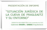 “SITUACIÓN JURÍDICA DE LA CUEVA DE …€¦ · •Norma Foral de Carreteras y Caminos. •P.T.S. Agroforestal. Gráfico PTS agroforestal. NORMATIVA SECTORIAL •Red Natura 2000.