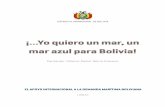 ¡Yo quiero un mar, un mar azul para Bolivia! · 2015-04-04 · BELISARIO BETANCUR PRESIDENTE DE COLOMBIA (1983) 17 ... PEDRO GODOY PROFESOR E HISTORIADOR, ... El 20 de noviembre