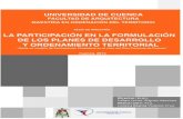 La Participación en la formulación de los Planes de ...dspace.ucuenca.edu.ec/bitstream/123456789/4755/1/tesis.pdf · ablar de un proceso participativo para el Ordenamiento Territorial,