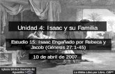 Unidad 4: Isaac y su Familia - Iglesia Biblica Bautista de ...iglesiabiblicabautista.org/archivos/estudios/el_expositor_biblico/... · Iglesia Bíblica Bautista de ... su actitud