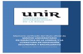 InTERNACIONAL DE LA RIOJA - static.unir.net · El Máster Universitario en Didáctica de la Lengua y la Literatura en Educación Secundaria y Bachillerato que presenta la UNIR va