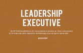 LEADERSHIP EXECUTIVE MAYO 2 - coachlider.es · sólo lo mejor de ti y te guiará y estimulará para que ... La interpretación que hacemos de las cosas, ... • Proactividad : Ser