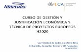 CURSO DE GESTIÓN Y JUSTIFICACIÓN ECONÓMICA Y TÉCNICA DE ... · de 77.028 M€ para financiar iniciativas y proyectos de investigación, desarrollo tecnológico, demostración