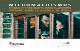 MICROMACHISMOS - juandelostoyos.comjuandelostoyos.com/pdf/MICROMACHISMOS-WEB.pdf · Luis Bonino Méndez “Micromachismo: La violencia invisible en la pareja” (pag.4) 11 “El resultado