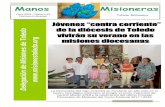 Manos Misioneras - architoledo.org · posterior envío misionero de jóvenes para el Verano Misión. Manos Misioneras Página 3 de la 8 También, junto al envío misionero, La Rinconada