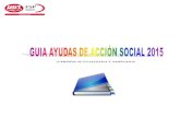 (VERSIÓN ACTUALIZADA Y AMPLIADA) -  …€¦ · (VERSIÓN ACTUALIZADA Y AMPLIADA) 1 AYUDAS DE ACCIÓN SOCIAL 2015 Qué es una ayuda de Acción Social?