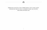 PROPUESTA DE PROYECTO DE LEY SERVICIOS … · Propuesta de Proyecto de Ley Servicios de Comunicación Audiovisual 6 ... y objetivos de los medios del estado, ... fines de lucro, de