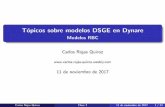 Tópicos sobre modelos DSGE en Dynare - Modelos RBC · Carlos Rojas Quiroz Clase 2 11 de noviembre de 2017 1 / 33. Contenido 1 Soluci on num erica Estado Estacionario Calibraci on