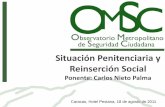 Situación Penitenciaria y Reinserción Social - ildis.org.ve · Venezuela en su articulo 272 establece como debe ser el sistema penitenciario cuando establece: “El Estado ... •