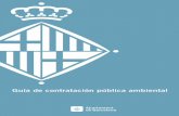 Guía de contratación pública ambientalajuntament.barcelona.cat/contractaciopublica/...publica_ambiental... · Tal como especifica la Directiva 2014/24/UE en su preámbulo, la ...