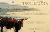 TAUROMAQUIA - artemodusoperandi.com€¦ · La Galería Modus Operandi tiene el placer de presentar Tauromaquia, ... Siguiendo su interés y estudio por el Tiempo y la Historia, ...