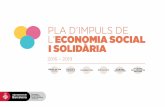PLA D’IMPULS DE L’ECONOMIA SOCIAL I SOLIDÀRIAeldigital.barcelona.cat/wp-content/uploads/2016/11/plaAltres... · puls de l’Economia Social i Solidària a la ciutat de Barcelona,
