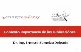 Contexto Importancia de las Publicaciónes Dr. Ing. …entrepares.conricyt.mx/images/archivos/presentaciones_2017/4... · ... para subir de escalafón liste los proyectos ... •
