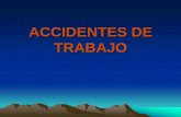 ACCIDENTES DE TRABAJO - Red Proteger® es la … · • EXTREMIDADES SUPERIORES: Hombro, Brazos, Codo, Antebrazo, Muñeca, Mano, Dedos, Otras. ... • Establecer que el accidente