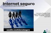 Internet seguro para alumnado - canalTIC.comcanaltic.com/internetseguro/recursos/aluppt/internetSeguroAlumnado... · Usar un antivirus (AVG-Avira-Avast) y actualizarlo. ... Configurar