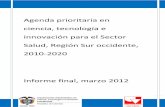 Agenda prioritaria en ciencia, tecnología e innovación ... · Cauca, Nariño, Tolima y Huila, presenta un significativo crecimiento poblacional, industrial, comercial y agrícola