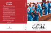 La Cruz Roja en la historia de Colombia L La Cruz Roja ...web.cruzrojacolombiana.org/publicaciones/pdf/Libro_final_completo... · Caldas, Quindio, Risaralda, Tolima Regional VII Dr.