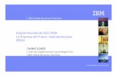 Estudio Mundial de CEO 2008: La Empresa del Futuro ... · La Empresa del Futuro, implicancias para RRHH Isabel Loaldi ... En dos años, la brecha entre la expectativa de cambio y