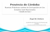 Provincia de Córdoba - icgfm.org · 2011: Último compendio normativo con el . reordenamiento. y la . unificación. de todas las normas referidas a cada dependencia del MF. Elaborado
