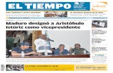 Maduro designó a Aristóbulo Istúriz como vicepresidentemedia.eltiempo.com.ve/EL_TIEMPO_VE_web/56/diario/docs/... · huelga en McGregor Pág. 5 UDO carece de recursos ... Nicolás