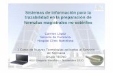 Sistemas de información para la trazabilidad en la ...gruposdetrabajo.sefh.es/tecno/documentos/documentos/curso_1/Traza... · Actividad / Cartera de productos Fórmulas magistrales