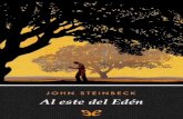 Libro proporcionado por el equipo - …descargar.lelibros.online/John Steinbeck/Al este del Eden (17)/Al... · condición humana como el bien y el mal o la vida como una lucha incesante,