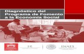 Diagnóstico del Programa de Fomento a la Economía … · Diagnóstico del Programa de Fomento a la Economía Social I Introducción En el presente documento se da cuenta del Diagnóstico