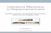 Literatura Mexicana e Hispanoamericana · la década de 1920, la literatura tomó otros rumbos que se manifiestan en dos corrien- tes: el vanguardismo, que toma elementos de los movimientos