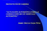 “ACTUACIÓN AUTOMÁTICA PARA LA CONDUCCIÓN DE lim.ii.udc.es/docs/masterTheses/MarcosGerpe/pfc_  · PDF file¾Sensor de velocidad angular: Sensor analógico que mide la velocidad
