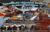 Comunidades educativas hacedoras de - … · de Músicas para la Paz Argentinas-Latinoamericanas-Caribeñas 1996-2016 en el contexto de la apertura de la 9naCampaña Nacional y 7maLatinoamericana-Caribeña