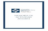 MEMORIA DE ACTIVIDAD 2013/2014 - recursos.ufv.esrecursos.ufv.es/docs/memoria2013-2014.pdf · En definitiva, aprovecha al máximo estas experiencias (prácticas profesionales, SSAA,