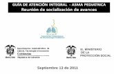 GUÍA DE ATENCIÓN INTEGRAL - ASMA PEDIATRICA Reunión de ...³n GAI asma... · a) El proceso de desarrollo de la Guía se describe detalladamente en el manual para desarrollo de