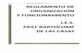 R.O.F. IES FRAY BARTOLOMÉ DE LAS CASAS …iesfraybartolome.es/inicio/wp-content/uploads/2018/02/ROF-17-18.pdf · I.E.S. Fray Bartolomé de las Casas celebrada el ... en sesión vespertina.
