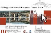El Registro Inmobiliario en Costa Rica - CPCI: … · El Registro Inmobiliario en Costa Rica Ing. Marlon Aguilar Chaves Subdirección Catastral