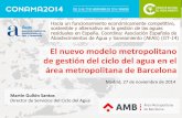Presentación de PowerPoint - conama.org 2014/19969… · el nuevo modelo metropolitano de gestiÓn del ciclo del agua en el Área metropolitana de barcelona ... • gestiÓn avanzada