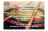 CONF-Brasilia Jorge Coronel - Principal · nivel mundial se debieron a ECNT. ENFERMEDADES CRÓNICAS NO TRANSMISIBLES ... de la inactividad física y de la alimentación menos ...
