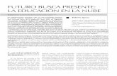 FuTuRO BuSCA PRESENTE: LA EDuCACIóN EN LA …aargentinapciencias.org/wp-content/uploads/2018/01/RevistasCeI/... · manda de saberes significativos para la integración social, cultural