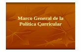 Marco General de la Política Curricular - ACIDEPBA::: · Prescriben la enseñanza de contenidos educativos socialmente y politicaménte ... significativos que les permitan ... Contenidos: