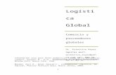 Logística Global · Web viewVoz, sistemas basados en papel adecuados, con uso creciente de intercambio electrónico de datos (EDI) Voy y papel costoso y frecuentemente no efectivo.