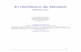 El Hechicero de Meudon - Los Portales del Guajiroeruizf.com/.../eliphas_levi/eliphas_levi_el_hechicero_de_meudon.pdf · perfecta de la vida; a esta leyenda se agrega y se enreda,