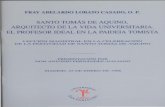 SANTO TOMÁS DE AQUINO, ARQUITECTO DE LA …dspace.ceu.es/bitstream/10637/2587/1/STomas_AbelardoLobato_Lecc... · quienes defienden el tomismo con más fervor que razones, con más
