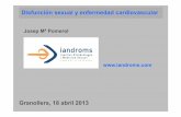 Disfunción sexual y enfermedad cardiovascular - … · Josep Mª Pomerol Disfunción sexual y enfermedad cardiovascular Granollers, 18 abril 2013