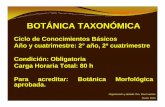 BOTÁNICA TAXONÓMICA - Facultad de Ciencias Agropecuariasagro.unc.edu.ar/~botanicataxonomica/teoricos/TEORICO-1.pdf · especies, reconocimiento a campo y en laboratorio, partes aprovechable