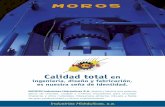 Calidad total en - Moros Industrias Hidráulicas · FUERZA DE CORTE (Tn) CAJAS DE CARGA (m) ... 1 de 150 hp; 2-3-4 de 125 hp Industrias Hidráulicas, ... y permite utilizarla como