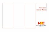 Manual de uso de Marca - hespanol.com.ar · Conjunto de normas que regulan el uso y ... imprimir la marca en los diferentes soportes internos y externos en especial aquellos que se