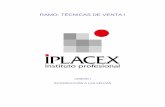 RAMO: TÉCNICAS DE VENTA I - biblioteca.iplacex.clbiblioteca.iplacex.cl/MED/Técnicas de venta I.pdf · ventas; sin embargo, todas ellas apuntan al traspaso de la propiedad de un