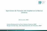 Ejercicios de tensión del capital en la Banca Chilena · Una prueba de tensión se define como un conjunto de técnicas que ... Para el libro de banca, ya que la tendencia es ...