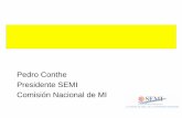 Oportunidades de la Medicina Interna en el nuevo escenario · Pedro Conthe Presidente SEMI Comisión Nacional de MI. ... Asistencia orientada a la atención integral del paciente