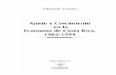 Ajuste y Crecimiento en la Economía de Costa Rica, 1982-1994 · Eduardo Lizano Ajuste y Crecimiento en la Economía de Costa Rica, 1982-1994 ESTUDIOS 13
