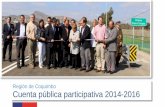 Cuenta pública participativa 2014-2016 - mop.cl · Agua para los chilenos y chilenas /agua para un país moderno V. Un estado moderno y transparente B. Conclusiones Temario 4 . ...
